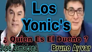 Los Yonic's  ¿ Quien Es El Dueño Del Nombre ?