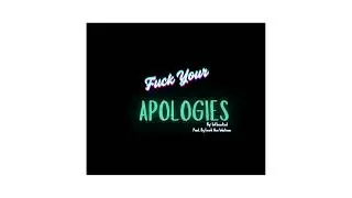 Infloential - Fuck Your Apologies (Prod by. Freek Van Workum)