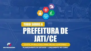 CONCURSO PREFEITURA DE JATI/CE + PLANEJAMENTO DE ESTUDOS (EDITAL PUBLICADO)