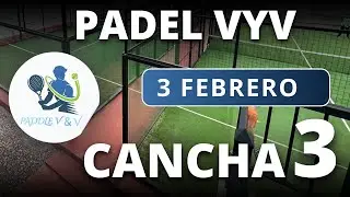03/02/2026 - CANCHA 3 - PADEL VYV