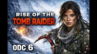 Rise of the Tomb Raider (odc.6)