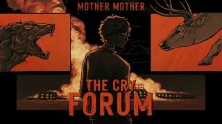 Mother Mother&mdash;&ldquo;The Cry Forum&rdquo; | OC AMV 