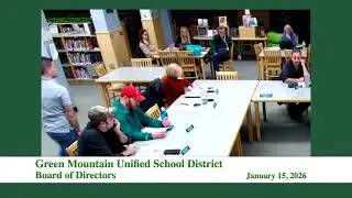 Green Mountain Unified School District Board of Directors 1/15/2026.