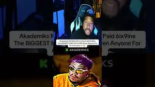 Akademiks REVEALED DJ Vlad Paid 6ix9ine The BIGGEST BAG He&rsquo;s EVER Given Anyone For An Interview 👀😳