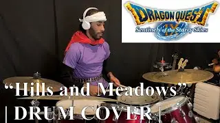 &ldquo;Hills and Meadows&rdquo; - Dragon Quest IX: Sentinels of the Starry Skies | DRUM COVER