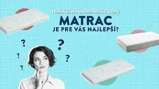 Neviete sa rozhodn&uacute;ť? Vytvorte si matrac na mieru