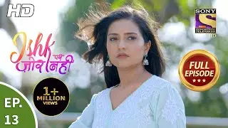 Ishk Par Zor Nahi - Ep 13 - Full Episode - 31st March, 2021