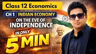 Rapid Revision of Ch 1 Indian Economy | Class 12 Economics | Target CBSE Board 2026 Exam