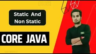 Static vs. Non-Static Explained |  Static Import in Java | Video#8