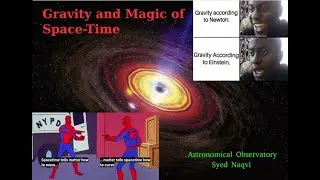 Gravity and Magic of Space-Time talk - Syed Naqvi (JU Astronomical Observatory)