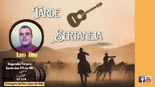 Tarde Sertaneja Apresentação: Leo Bim 16/01/2026
