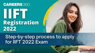 How to fill IIFT 2022 application form - Step-by-step process to apply online | IIFT Registration