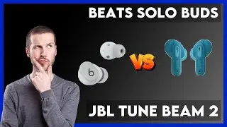 Beats Solo Buds vs JBL Tune Beam 2 Comparison