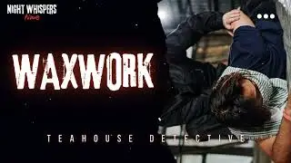 Sergeant Cribb Radio Drama l Waxwork l Victorian Murder Mystery Audio Story || NightWhispers