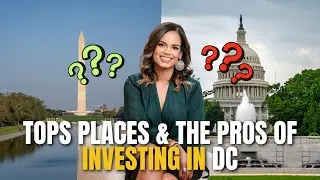 The Pros of Investing in DC | How to Invest in DC | Top Places to Invest in DC
