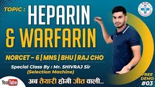 Heparin & warfarin || NORCET-6.0 || Free Demo Class __ 03 || By :Mr. Shivraj Sir (Selection Machine)