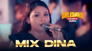 Mix Dina Paucar (D.R.) - Daleband Orquesta / audio en vivo