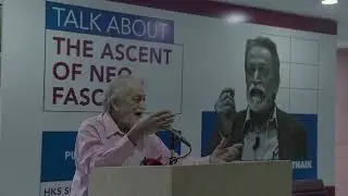 The Ascent of Neo-Fascism by Professor Prabhat Patnaik | Saturday Public Lecture