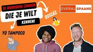 Spaans Leren Voor Beginners | 10 Woorden/Zinnen Die Je Wilt Kennen!
