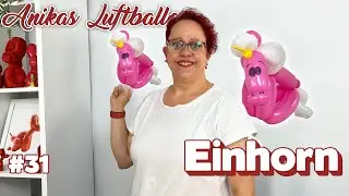 Luftballon-Einhorn modellieren | Tutorial  &ndash; Schritt f&uuml;r Schritt zum magischen Ballontier 🦄🌈🎈