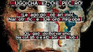 HUGO CHAVEZ | Drug trafficking and global disorder | Annotated reading of the book|Leonardo Coutinho