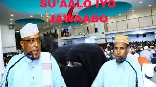 SU'AALO IYO JAWAABO MUHIIM AH SHEEKH MAXAMED DIRIR 