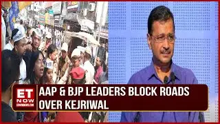 Protest Vs Protest In Delhi | AAP & BJP Leaders Block Road Over Kejriwal | Metro Stations Shut