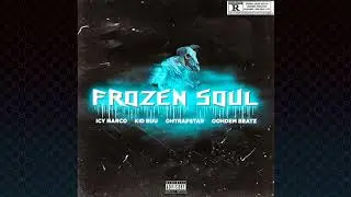 Icy Narco, Kid Buu, & Ohtrapstar - Frozen Soul (Prod. Oohdem Beatz)