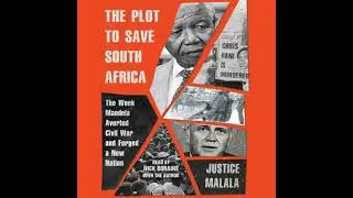 Plot to Save South Africa: The Week Mandela Averted Civil War and Forged a New Nation