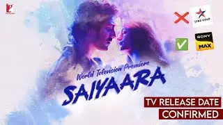 Saiyaara TV Par Paheli Baar On Sony Max Why Not Come On StarGold 🤔 Saiyaara TV Premiere 
