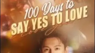 100 Days to say yes to love Episode 7 English subtitles Chinese drama #viral #cdrama #dramalover 