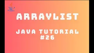 Java Tutorial 26 : ArrayList
