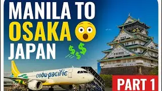 Day 1 in Osaka: Epic Journey from Manila to Japan!