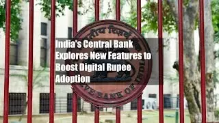 India's Central Bank Explores New Features to Boost Digital Rupee Adoption