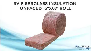 RV Fiberglass Insulation Unfaced 15