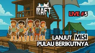[LIVE] Lanjut Misi Ke Caravan Town - Raft Indonesia ft  GC Crew