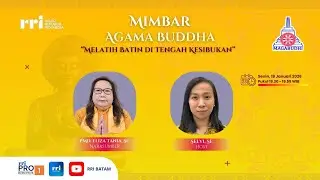 MIMBAR AGAMA BUDDHA - MELATIH BATIN DI TENGAH KESIBUKAN