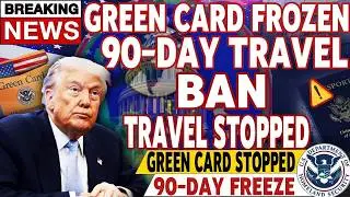 Green Card Travel Update   White House Announcement   90 Day Pause Explained