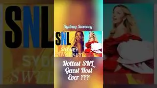 Sydney Sweeney- Hottest SNL Guest Host Ever ?