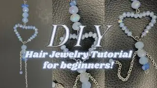 How to make Hair Jewelry For Any Hair! | Hair jewelry tutorial for beginners