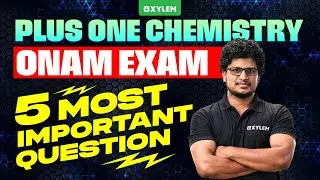 Plus One Chemistry | Onam Exam 5 Most Important Questions | Xylem Plus One