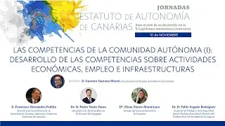 Jornada Estatuto de Autonomía. Día 3. Panel II: Las competencias de la Comunidad Autónoma (I)
