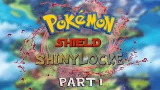 This will take FOREVER | Pokemon Shield Shinylocke - Part 1