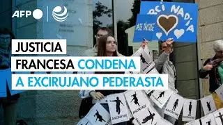 Justicia francesa condena a excirujano pederasta