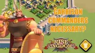 IS A GARRISON COMMANDER WORTH IT? | Rise of Kingdoms