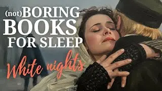 Boring Books for Sleep I White Nights (Dostoevsky Audiobook with Rain Sounds)