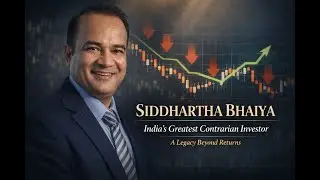 Siddhartha Bhaiya: The Life & Legacy of India&rsquo;s Greatest Contrarian Investor | Tribute