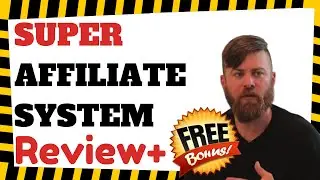Super Affiliate System Review  2020 (Look Inside & Bonuses)