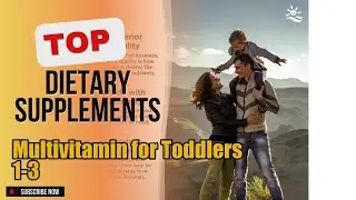 Top 10 Dietary Supplements about Multivitamin for Toddlers 1-3 High-selling of All Time