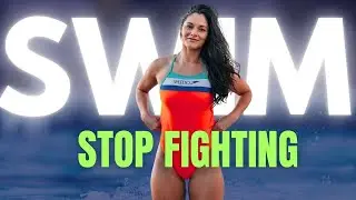 Stop Fighting the Water: SWIM FASTER